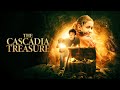 The Cascadia Treasure (2020) | Full Movie | Ron Ford | Anne Selcoe | Erik Golden