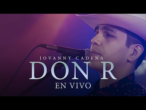 Jovanny Cadena - DON R [En Vivo]