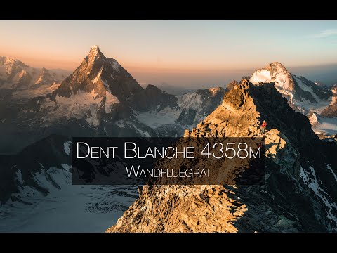 Dent Blanche 4358m | Wandfluegrat (Full documentary)