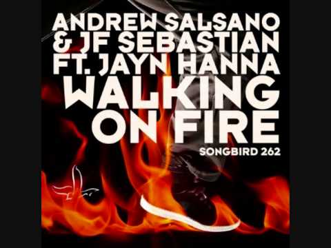 Andrew Salsano & JF Sebastian Feat Jayn Hanna - Walking On Fire(original mix)