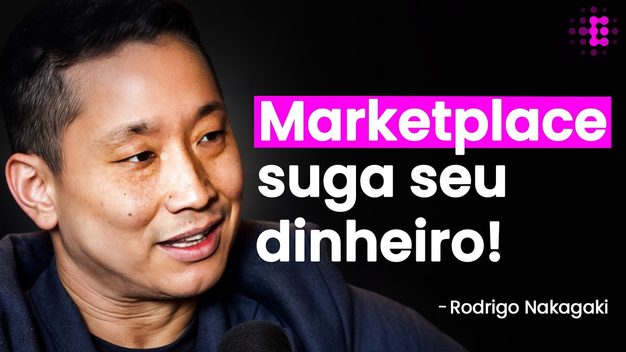 E-commerce: Não Dependa de Marketplace - Rodrigo Nakagaki
