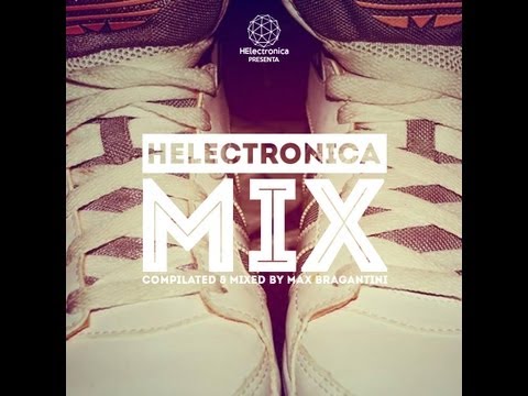 Helectronica Compilation Vol. 1 Mixed by Max Bragantini Preview