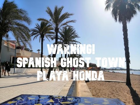 Why is PLAYA HONDA a GHOST TOWN? (Mar Menor, Costa Blanca South)