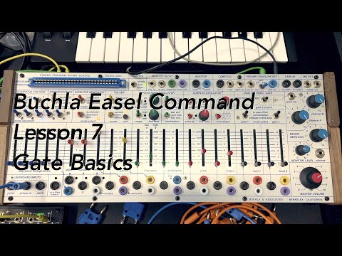 Buchla 208c Easel Command tutorial Lesson 7: Gate Basics