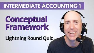IFA3 – Conceptual Framework Lightning Round – Intermediate Accounting