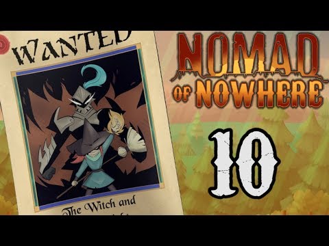 Nomad Of Nowhere Episode 10 Review "The Witch And The Knight"