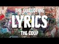 The Coup - The Guillotine - Lyrics