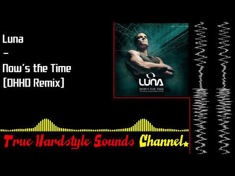 Luna - Now's the Time (DHHD Remix)