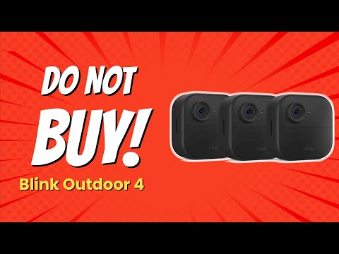 DON'T BUY Blink Outdoor 4 BEFORE WATCHING THIS! 🚫📷 (5 Shocking Reasons)
