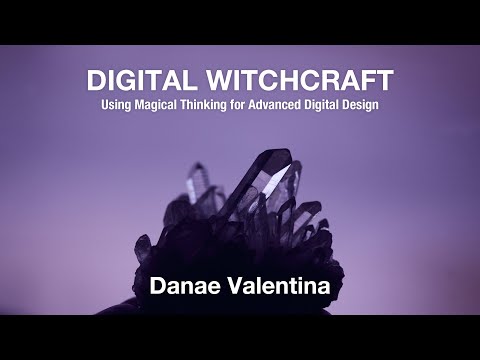 Image thumbnail for talk Digital Witchcraft: Magical Thinking for Digital Design