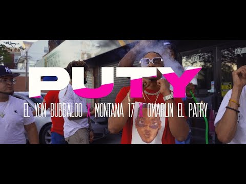 Montana17 X Omarlin el Patry X El Yon Bubbaloo - PUTY