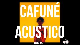 Cafuné Acústico  - Micro tdh