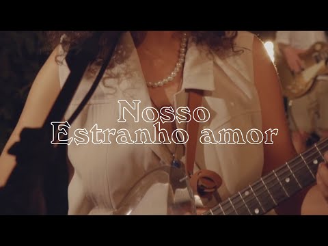 Graveola - Nosso estranho amor (Especial Estufa)