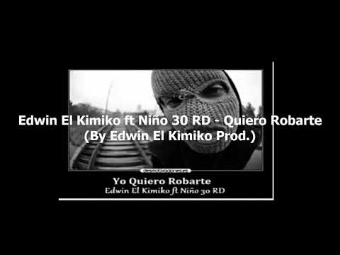 Niño 30 Rd ❌Edwin el kimico ❌Yo Quiero Robarte