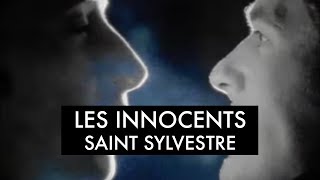 Les Innocents - Saint Sylvestre (Clip officiel)