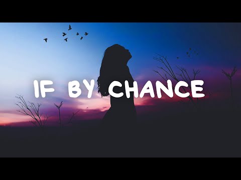 Ruth B. - If By Chance (Lyrics)