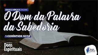 O Dom da Palavra da Sabedoria