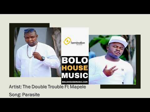 The Double Trouble Ft Mapele - Parasite (New Hit 2019)