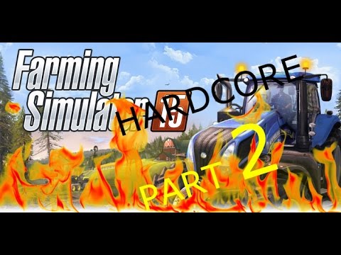 Farming Simulator 15 - Hardcore Playthrough - Part 2