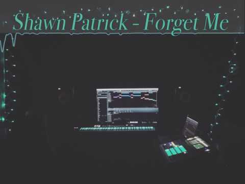 Shawn Patrick - Forget Me