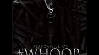 Stakzamillion Feat. Adonis Da Hottest- WHOOP ***OFFICAL VIDEO