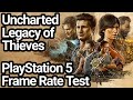 Uncharted Legacy of Thieves PS5 Frame Rate Test (Uncharted 4 & Lost Legacy)