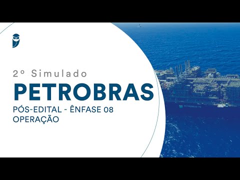 2º Simulado Petrobras – Ênfase 08: Operação – Pós-Edital – Correção