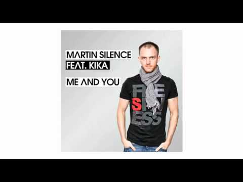Martin Silence feat. Kika "Me&You"