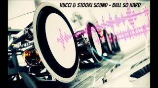 Hucci & Stooki Sound - Ball So Hard [Bass Boosted] (HD)