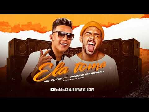 Mc Elvis Feat Pedro Sampaio - Ela Toma