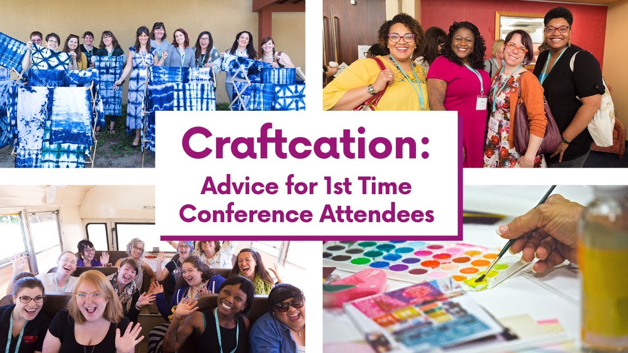Craftcation Conference: Tips for 1st Time Conference Attendees
