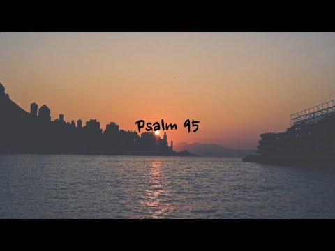 Psalm 95 - NIV | AUDIO BIBLE & TEXT [With Piano]