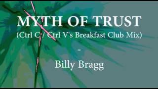 Myth of Trust (Ctrl C Ctrl V Breakfast Club Mix) - Billy Bragg