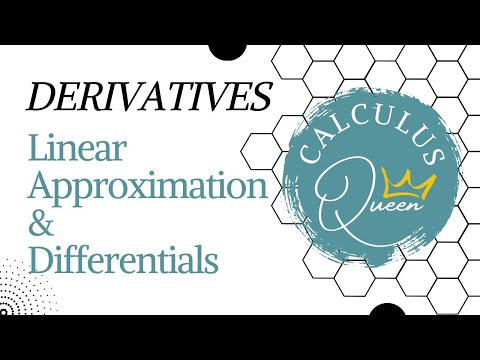 CALCULUS: LINEAR APPROXIMATION & DIFFERENTIALS