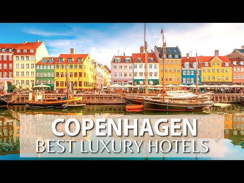 TOP 10 Luxury 5 Star Hotels in COPENHAGEN, DENMARK