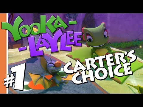 Carter's Choice // Yooka-Laylee #1 // Let's Play Yooka-Laylee Gameplay