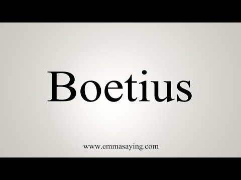 How To Say Boetius