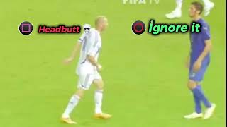 What if Zidane didn’t headbutt?