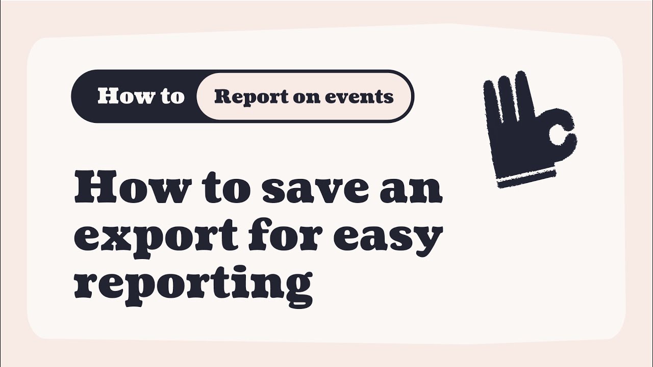 How to save an export for easy event reporting in Ticket Tailor