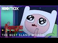 The Best Slang Words | Adventure Time | HBO Max