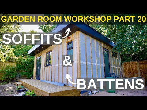 Garden Room Workshop: Part 20. Soffits & Battens
