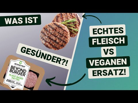 Fleisch VS vegane Ersatzprodukte - Was ist gesünder? Nachhaltiger? Ethischer?