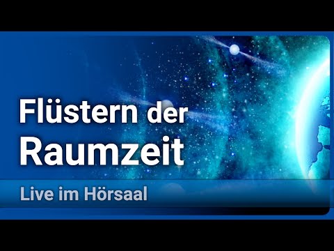 Das Flüstern der Raumzeit: Pulsare & Gravitationswellen | Michael Kramer
