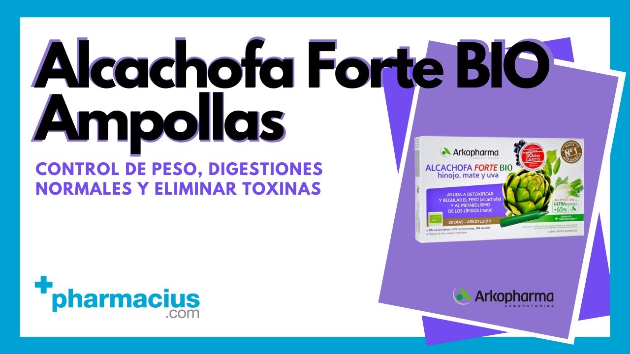 Arkopharma Alcachofa Forte BIO Ampollas: Como tomar, Para qué sirve, Contraindicaciones, ¿Funciona