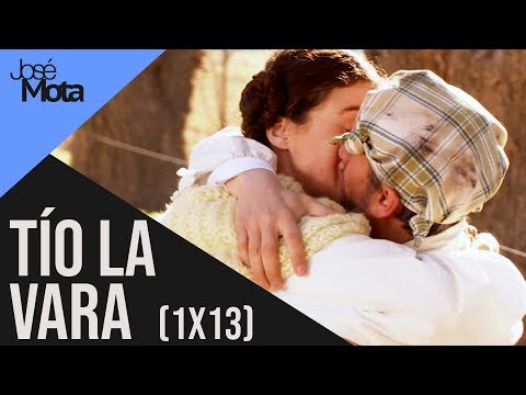 El Tío la Vara: Nudo y Desenlace (1x13) | José Mota