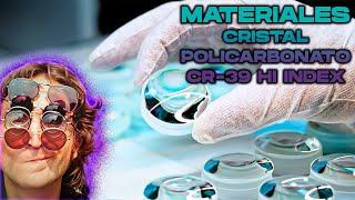 Materiales-Micas- Cristal-CR39-Policarbonato-Hi Index