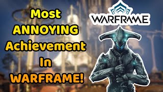 Warframe's Most Annoying Achievement