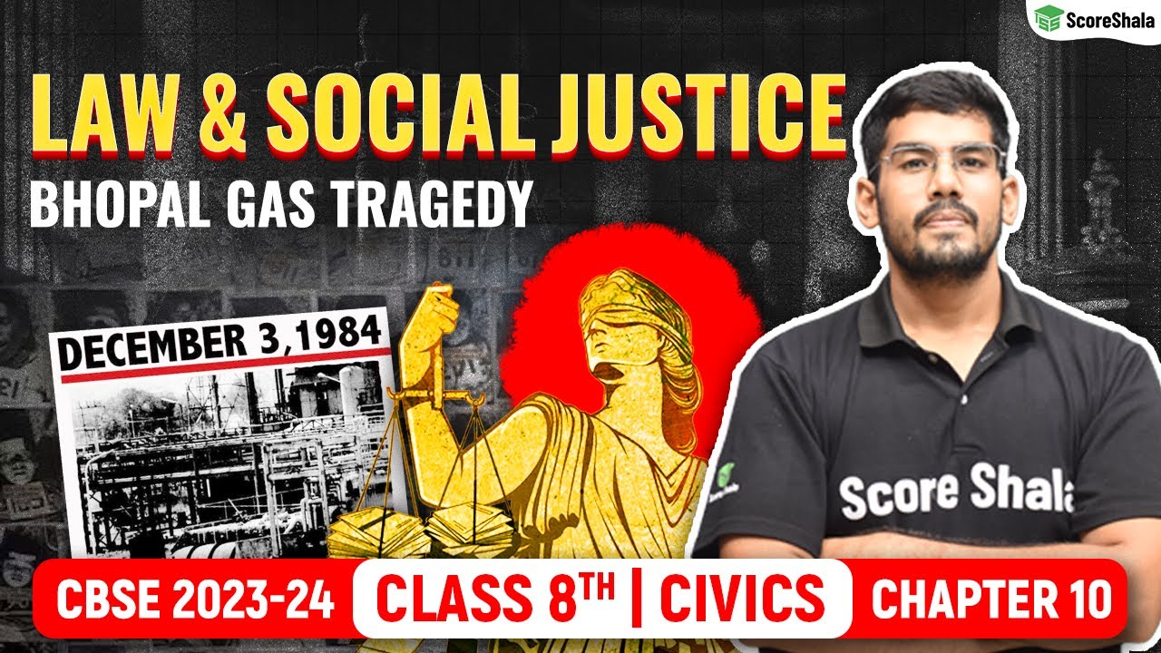 Bhopal Gas Tragedy - Law and Social Justice | Class 8 Civics Chapter 10 | CBSE 2023 - 24