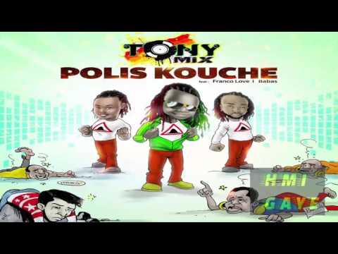 TonyMix Feat Franco Love & Babas - Polis Kouche [Kanaval 2017]