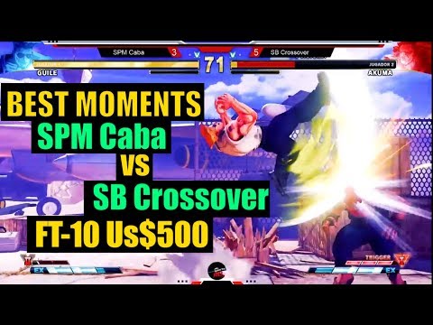 SFV ► Best Moments SPM Caba Vs SB CrossoverRD